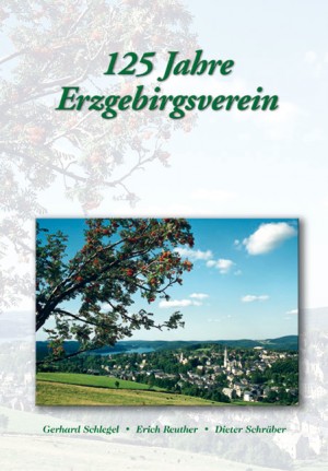 Bild des Verkufers fr 125 Jahre Erzgebirgsverein. eine Festschrift, Hrsg.: Erzgebirgsverein e. V. Sitz Schneeberg, zum Verkauf von Antiquariat Frank Dahms