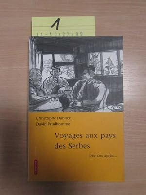 Bild des Verkufers fr Voyages aux pays des Serbes - Dix ans aprs. zum Verkauf von Bookstore-Online