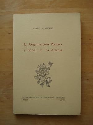 La Organizacion Politica y Social de los Aztecas