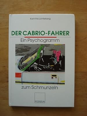 Seller image for Der Cabrio-Fahrer - Ein Psychogramm zum Schmunzeln for sale by Antiquariat Birgit Gerl