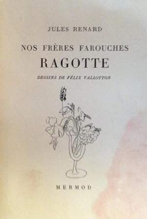 Imagen del vendedor de Nos Freres Farouches Ragotte (Dessins de Felix Vallotton) a la venta por Artful Dodger Books