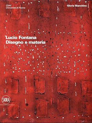 Image du vendeur pour Lucio Fontana Disegno e Materia mis en vente par Librodifaccia