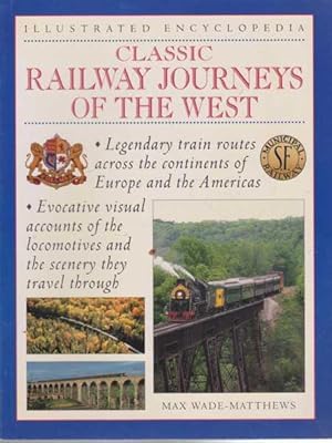 Classic Railway Journeys Of The West [Illustrated Encyclopedia]