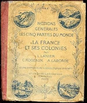 Seller image for NOTIONS GENERALES - LES CINQ PARTIES DU MONDES - LA FRANCE ET SES COLONIES. for sale by Le-Livre