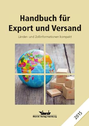 Immagine del venditore per Handbuch fr Export und Versand: Lnder- und Zollinformationen kompakt : Lnder- und Zollinformationen kompakt venduto da AHA-BUCH