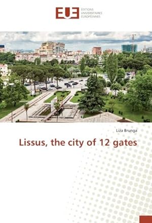 Seller image for Lissus, the city of 12 gates for sale by AHA-BUCH GmbH