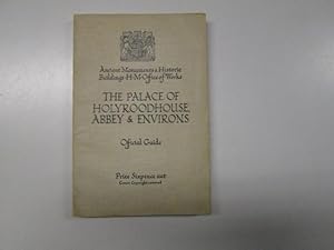 Image du vendeur pour OFFICIAL GUIDE PALACE ABBEY CHURCH AND ENVIRONS OF HOLYROODHOUSE WITH A HISTORICAL SKETCH. mis en vente par Goldstone Rare Books