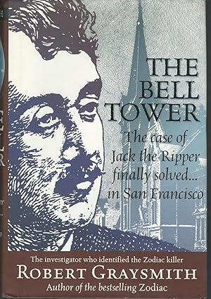 Imagen del vendedor de The Bell Tower: The Case of Jack the Ripper Finally Solved. in San Francisco a la venta por Dorley House Books, Inc.