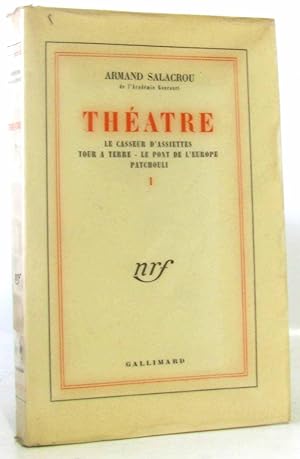 Théâtre - tome I (tome premier: le casseur d'assiettes tour à terre le pont de l'Europe Patchouli)