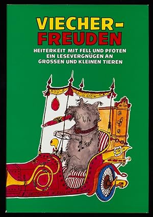 Seller image for Viecherfreuden : Heiterkeit mit Fell und Pfoten. Ein Lesevergngen an grossen und kleinen Tieren. for sale by Antiquariat Peda