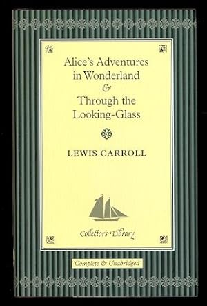 Imagen del vendedor de ALICE'S ADVENTURES IN WONDERLAND & THROUGH THE LOOKING GLASS: AND WHAT ALICE FOUND THERE. a la venta por Capricorn Books