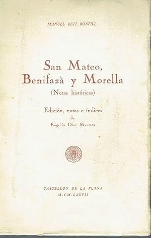 San Mateo, Benifazà y Morella. Notas históricas.