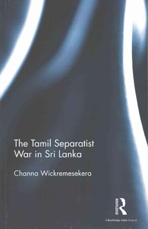 Seller image for Tamil Separatist War in Sri Lanka for sale by GreatBookPrices