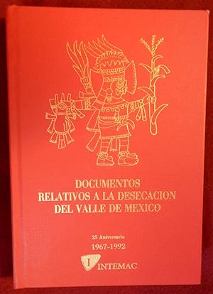 DOCUMENTOS RELATIVOS A LADESECACION DEL VALLE DE MEXICO 25 Aniversairo 1967 - 1992 (DOCUMENTS CON...