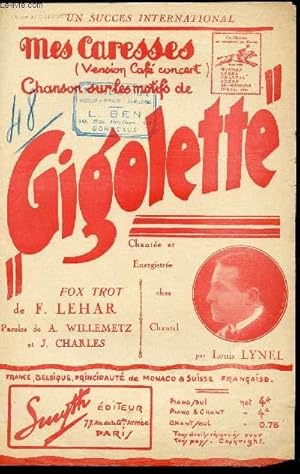Seller image for MES CARESSES - CHANSON - SUR LES MOTIFS DE "GIGOLETTE-FOX" - PAR PITIE / CELEBRE MELODIE RUSSE for sale by Le-Livre