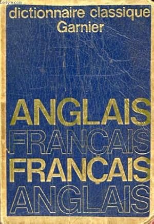 Immagine del venditore per DICTIONNAIRE CLASSIQUE ANGLAIS-FRANCAIS, FRANCAIS-ANGLAIS venduto da Le-Livre