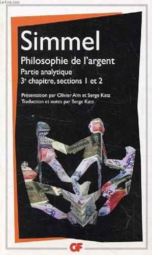 Immagine del venditore per PHILOSOPHIE DE L'ARGENT, Partie Analytique, 3e Chapitre, Sections 1 et 2 venduto da Le-Livre