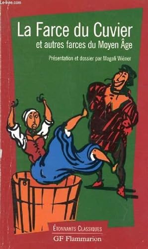 Image du vendeur pour LA FARCE DU CUVIER, ET AURES FARCES DU MOYEN AGE mis en vente par Le-Livre