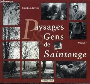 Bild des Verkufers fr PAYSAGES & GENS DE SAINTONGE - VOLUME 1. zum Verkauf von Le-Livre