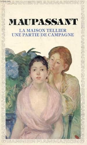 Image du vendeur pour LA MAISON TELLIER, UNE PARTIE DE CAMPAGNE, ET AUTRES CONTES mis en vente par Le-Livre