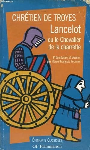 Image du vendeur pour LANCELOT, OU LE CHEVALIER DE LA CHARRETTE mis en vente par Le-Livre