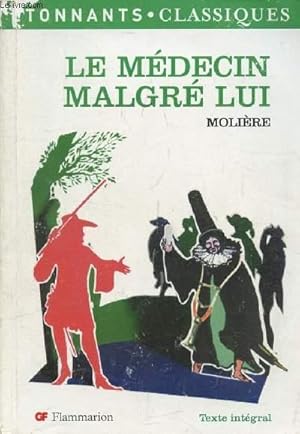 Seller image for LE MEDECIN MALGRE LUI for sale by Le-Livre