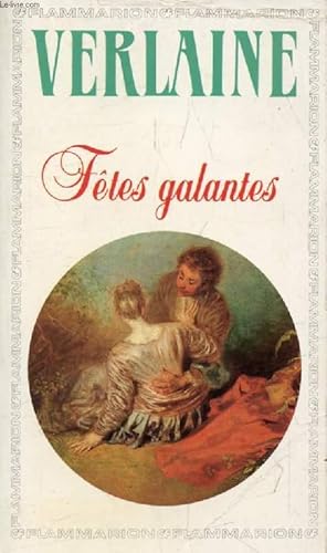 Bild des Verkufers fr FETES GALANTES, LA BONNE CHANSON, ROMANCES SANS PAROLES, ECRITS SUR RIMBAUD zum Verkauf von Le-Livre