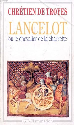 Bild des Verkufers fr LANCELOT, OU LE CHEVALIER DE LA CHARRETTE zum Verkauf von Le-Livre