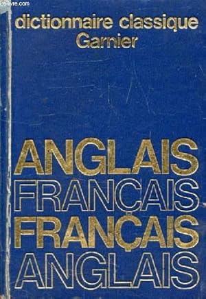 Image du vendeur pour DICTIONNAIRE CLASSIQUE ANGLAIS-FRANCAIS, FRANCAIS-ANGLAIS mis en vente par Le-Livre