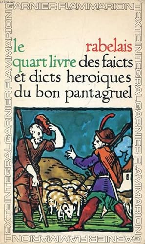 Bild des Verkufers fr LE QUART LIVRE DES FAICTS ET DICTS HEROQUES DU BON PANTAGRUEL zum Verkauf von Le-Livre