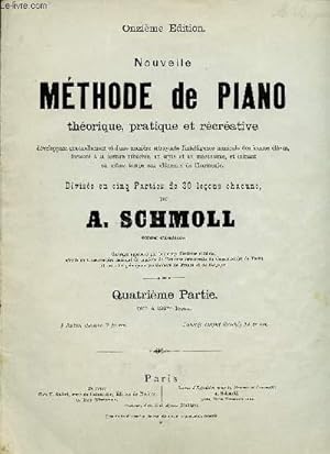 Bild des Verkufers fr NOUVELLE METHODE DE PIANO THEORIQUE, PRATIQUE ET RECREATIVE - ONZIEME EDITION - QUATRIEME PARTIE zum Verkauf von Le-Livre