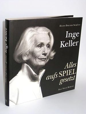 Inge Keller - Alles aufs Spiel gesetzt