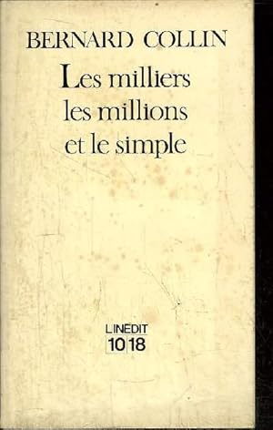 Bild des Verkufers fr LES MILLIERS LES MILLIONS ET LE SIMPLE zum Verkauf von Le-Livre