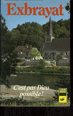 Seller image for C' EST PAS DIEU POSSIBLE ! for sale by Le-Livre