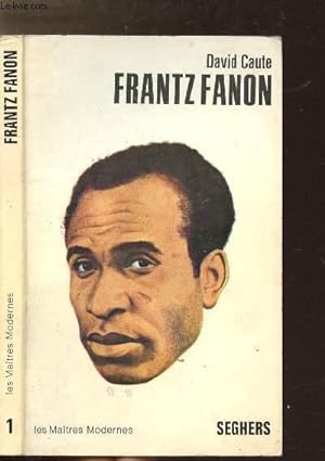 Seller image for FRANTZ FANON - COLLECTION LES MAITRES MODERNES N1 for sale by Le-Livre