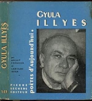 Seller image for GYULA ILLYES - COLLECTION POETES D'AUJOURD'HUI N145 for sale by Le-Livre