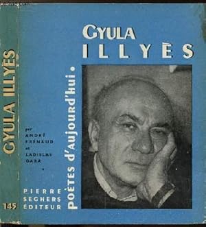 Bild des Verkufers fr GYULA ILLYES - COLLECTION POETES D'AUJOURD'HUI N145 zum Verkauf von Le-Livre