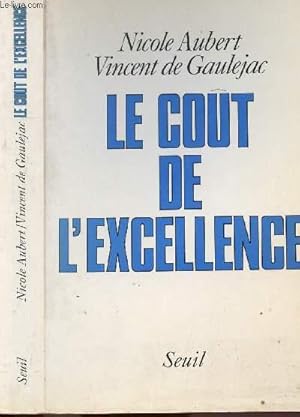 Seller image for LE COUT DE L'EXCELLENCE for sale by Le-Livre