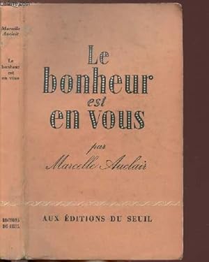 Image du vendeur pour LE BONHEUR EST EN VOUS mis en vente par Le-Livre