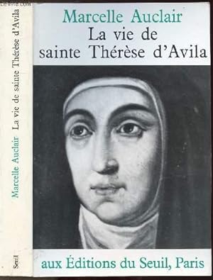 Seller image for LA VIE DE SAINTE THERESE D'AVILA for sale by Le-Livre
