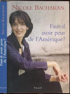 Bild des Verkufers fr FAUT-IL AVOIR PEUR DE L'AMERIQUE ? zum Verkauf von Le-Livre