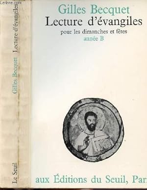 Bild des Verkufers fr LECTURE D'EVANGILES - ANNEE B - POUR LES DIMANCHES ET FETES zum Verkauf von Le-Livre
