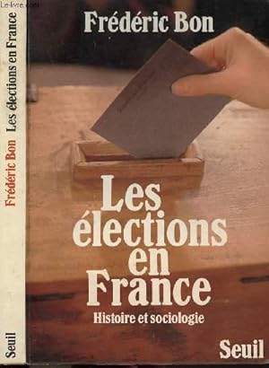 Seller image for LES ELECTIONS EN FRANCE - HISTOIRE ET SOCIOLOGIE for sale by Le-Livre