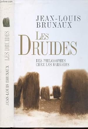 Imagen del vendedor de LES DRUIDES - DES PHILOSOPHES CHEZ LES BARBARES a la venta por Le-Livre