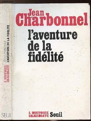 Bild des Verkufers fr L'AVENTURE DE LA FIDELITE zum Verkauf von Le-Livre
