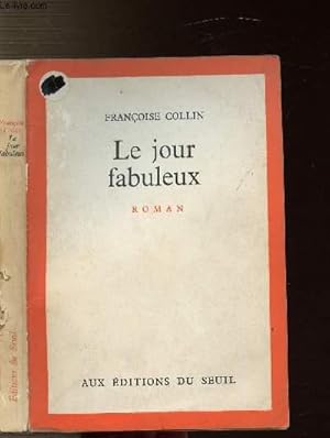 Bild des Verkufers fr LE JOUR FABULEUX zum Verkauf von Le-Livre