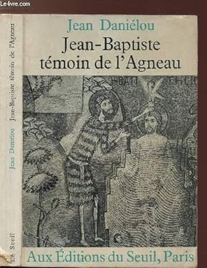 Imagen del vendedor de JEAN-BAPTISTE TEMOIN DE L'AGNEAU a la venta por Le-Livre