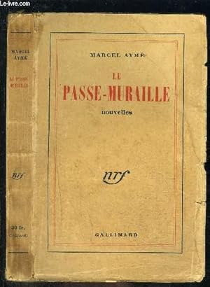 Bild des Verkufers fr LE PASSE MURAILLE- NOUVELLES zum Verkauf von Le-Livre