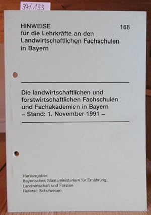 Seller image for Die landwirtschaftlichen und forstwirtschaftlichen Fachschulen und Fachakademien in Bayern (Stand: 1. November 1991). for sale by Versandantiquariat Tr�ffelschwein