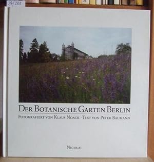 Bild des Verkufers fr Der Botanische Garten Berlin. zum Verkauf von Versandantiquariat Trffelschwein